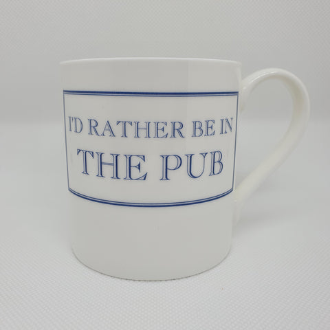 I'd Rather be in the Pub Mug