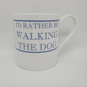 I'd Rather be Walking the Dog Mug