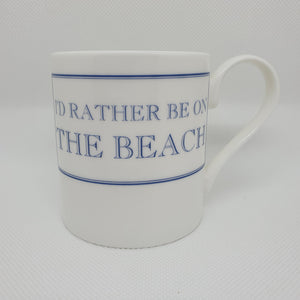 I'd Rather be On the Beach Mug