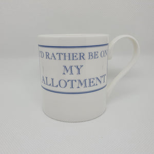 I'd Rather be On My Allotment Mug